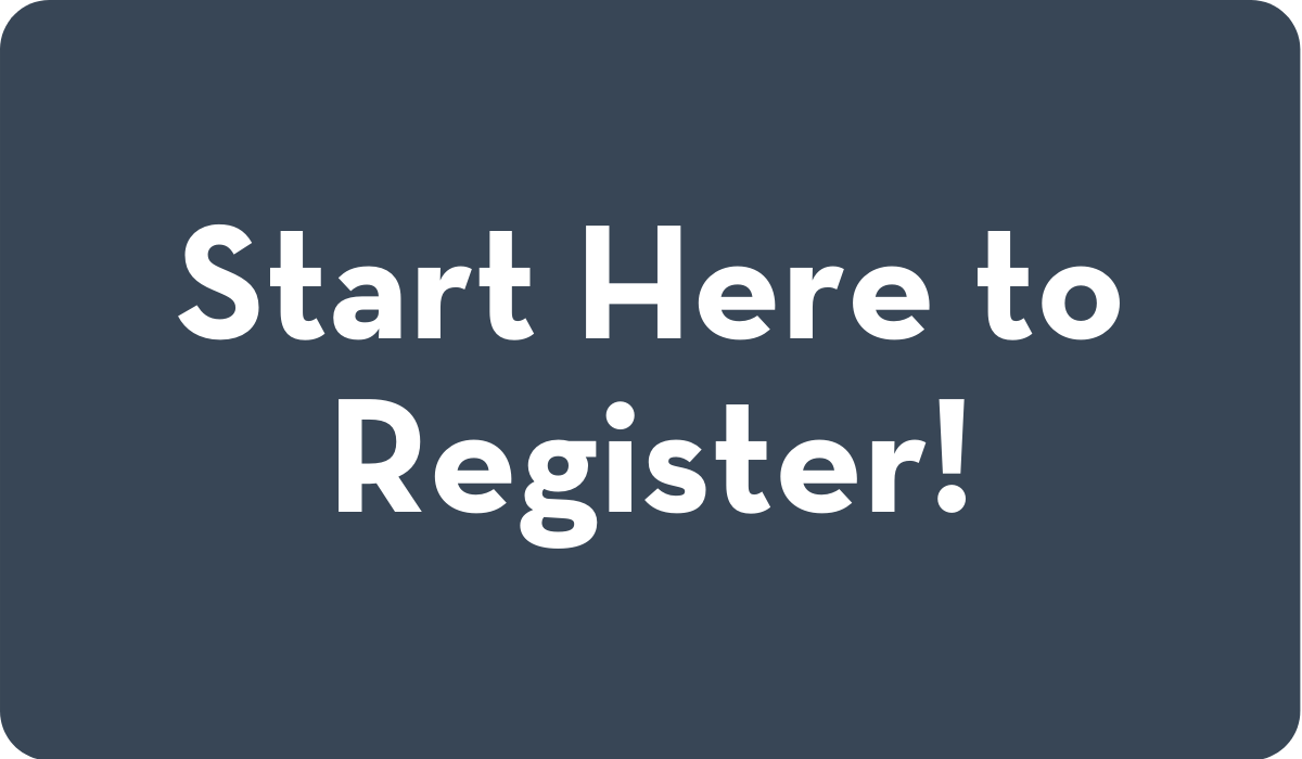 Start Here to Register